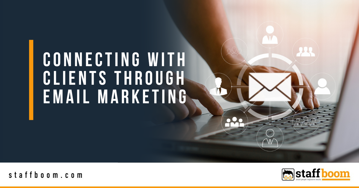 Staffboom - Connecting with Clients through Email Marketing